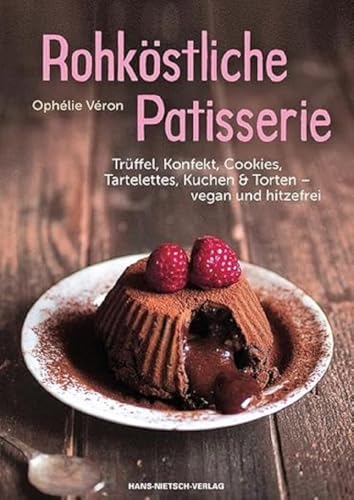 Rohköstliche Patisserie: Trüffel, Konfekt, Cookies, Tartelettes, Kuchen & Torten- vegan und hitzefrei Rohköstliche Patisserie: Trüffel, Konfekt, Cookies, Tartelettes, Kuchen & Torten- vegan und hitzefrei von HANS-NIETSCH-VERLAG OHG