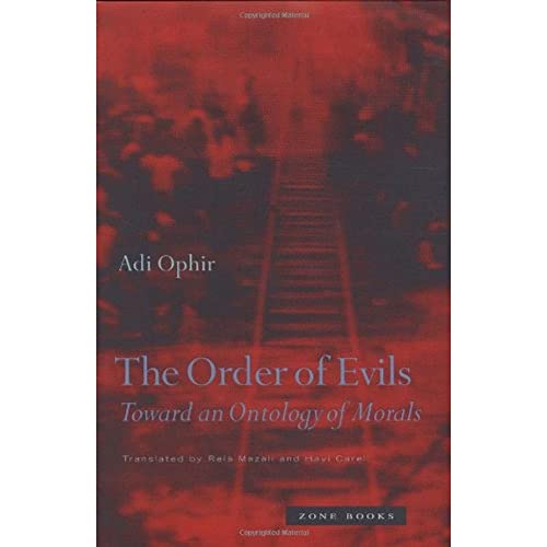 The Order of Evils: Toward an Ontology of Morals (Mit Press)