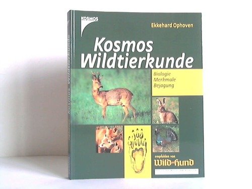 Kosmos Wildtierkunde: Biologie, Merkmale, Bejagung