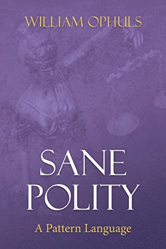 Sane Polity: A Pattern Language von Createspace Independent Publishing Platform