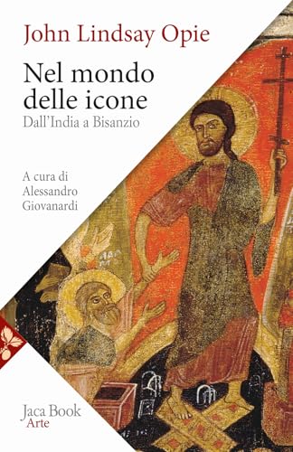 Nel mondo delle icone. Dall'India a Bisanzio (Arte) von Jaca Book