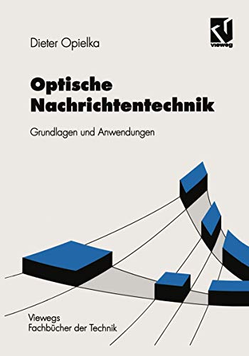 Optische Nachrichtentechnik: Grundlagen und Anwendungen (German Edition)