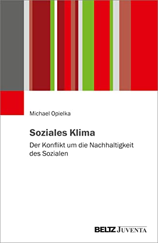 Soziales Klima: Der Konflikt um die Nachhaltigkeit des Sozialen