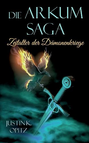 Die Arkum Saga: Zeitalter der Dämonenkriege von BoD – Books on Demand