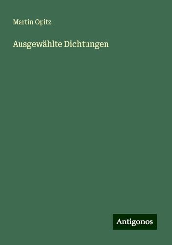 Ausgewählte Dichtungen von Antigonos Verlag