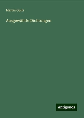 Ausgewählte Dichtungen von Antigonos Verlag