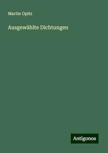 Ausgewählte Dichtungen von Antigonos Verlag