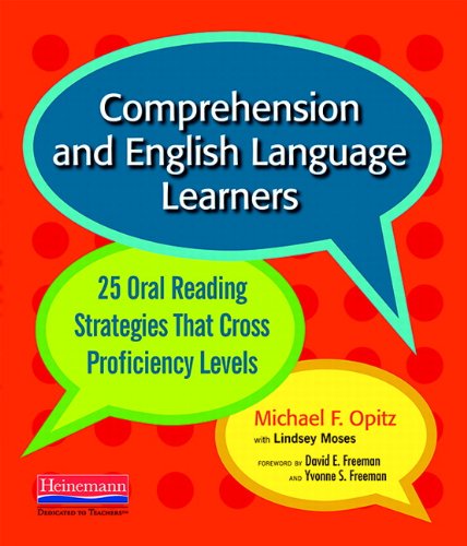 Comprehension and English Language Learners: 25 Oral Reading Strategies That Cross Proficiency Levels