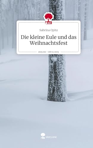 Die kleine Eule und das Weihnachtsfest. Life is a Story - story.one