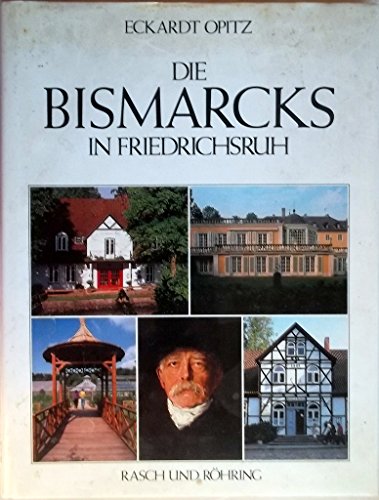 Die Bismarcks in Friedrichsruh