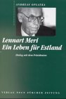 Lennart Meri - Ein Leben für Estland: Dialog mit dem Politiker