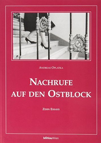 Nachrufe auf den Ostblock: Zehn Essays (Buchreihe des Instituts für den Donauraum und Mitteleuropa)