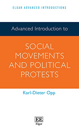 Advanced Introduction to Social Movements and Political Protests (Elgar Advanced Introductions)