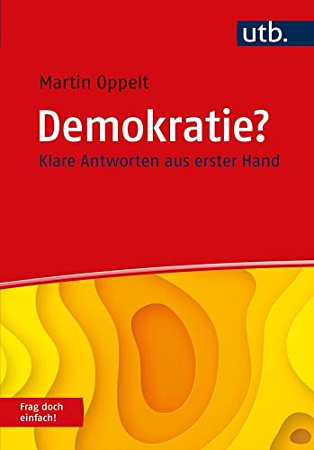 Demokratie? Frag doch einfach!: Klare Antworten aus erster Hand