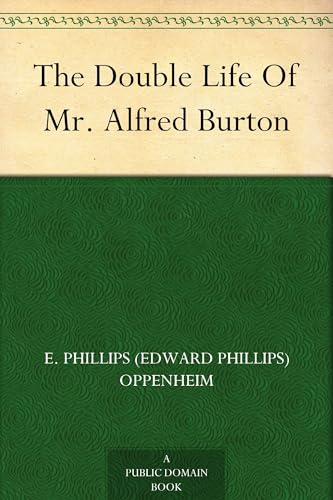The Double Life Of Mr. Alfred Burton The Double Life Of Mr. Alfred Burton von Anson Street Press