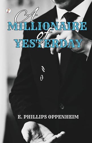 A Millionaire of Yesterday von Pharos Books Private Limited