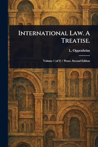 International Law. A Treatise. von Anson Street Press