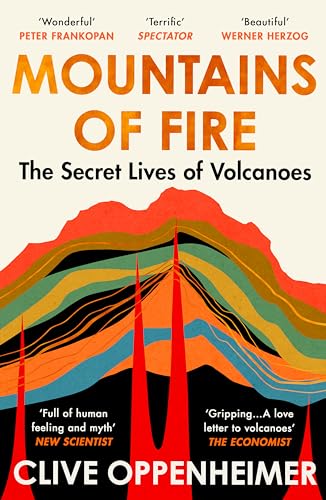Mountains of Fire: The Secret Lives of Volcanoes von Hodder & Stoughton