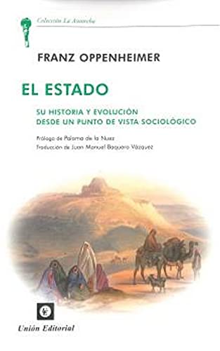 El Estado : su historia y evolución desde un punto de vista sociológico (La Antorcha) von -99999