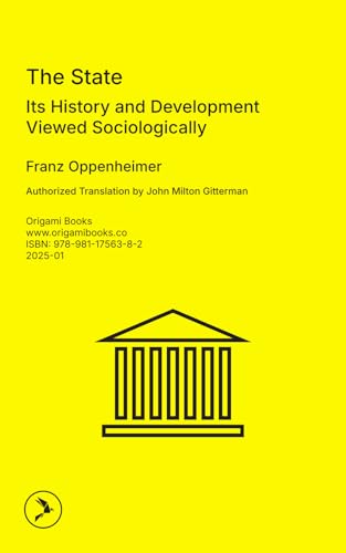 The State: Its History and Development Viewed Sociologically von Origami Books