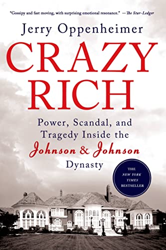 Crazy Rich: Power, Scandal, and Tragedy Inside the Johnson & Johnson Dynasty von St. Martin's Griffin