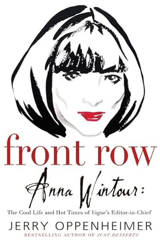 Front Row: Anna Wintour: The Cool Life And Hot Times of Vogue's Editor in chief