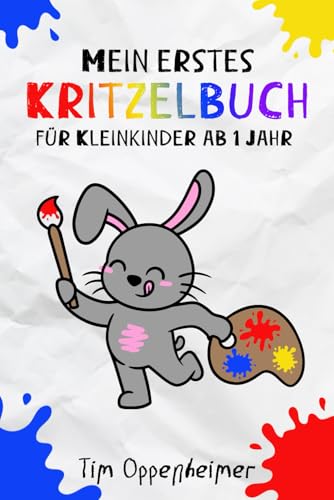 Mein erstes Kritzelbuch für Kleinkinder ab 1 Jahr: Malbuch mit Tieren und weiteren Überraschungen zum Ausmalen für die Förderung der Kreativität und Fantasie von Independently published