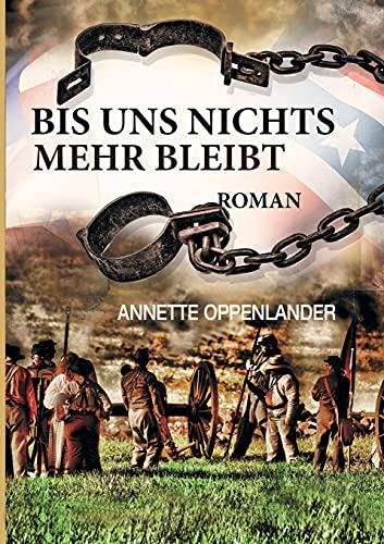 Bis uns nichts mehr bleibt: Historischer Roman von tredition