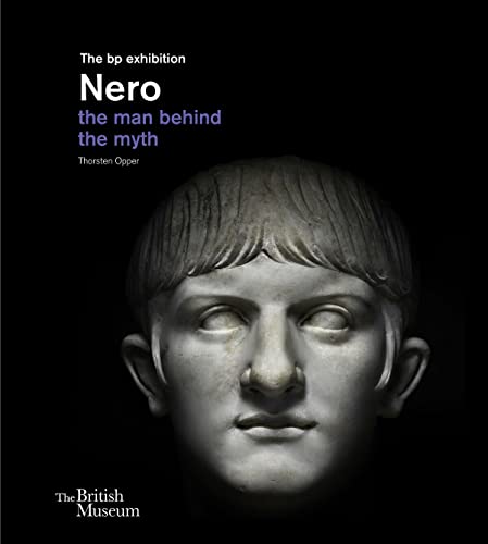 Nero: The Man Behind the Myth von British Museum Press