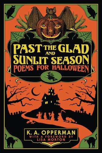 Past the Glad and Sunlit Season: Poems for Halloween