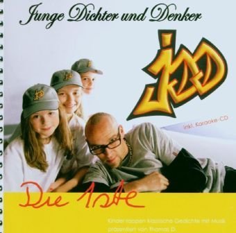 Junge Dichter und Denker, Die 1ste,2 Audio-CDs: Kinder rappen klassische Gedichte mit Musik. Inkl. Karaoke CD