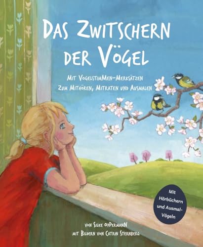 Das Zwitschern der Vögel: Mit Vogelstimmenmerksätzen. Zum Mithören, Mitraten und Ausmalen von Ampel Publishing