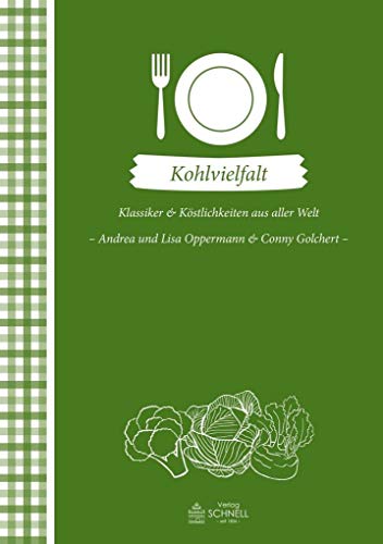 Kohlvielfalt: Klassiker und Köstlichkeiten aus aller Welt (Herrlich nostalgisch / Rezeptsammlungen)