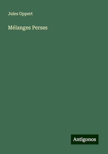 Mélanges Perses von Antigonos Verlag