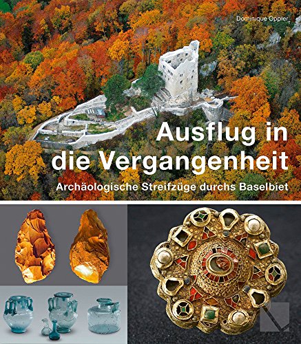 Ausflug in die Vergangenheit: Archäologische Streifzüge durchs Baselbiet: Mit kostenloser App