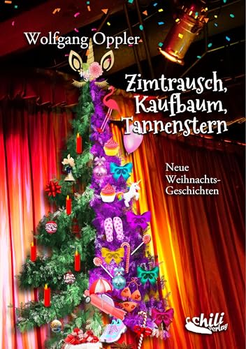 Zimtrausch, Kaufbaum, Tannenstern: Neue Weihnachtsgeschichten von Chiliverlag