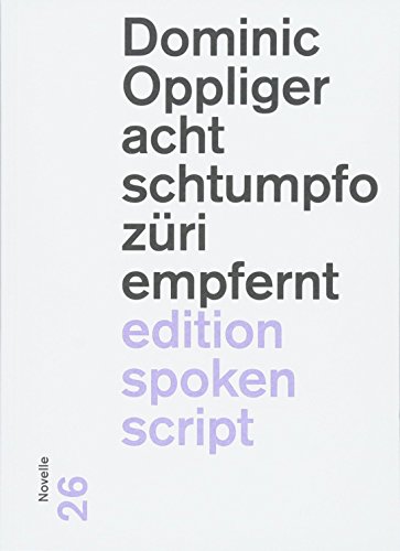 acht schtumpfo züri empfernt: Novelle (edition spoken script) von Der gesunde Menschenversand