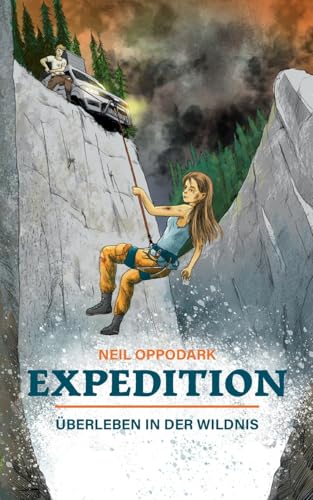 Expedition: Überleben in der Wildnis Expedition: Überleben in der Wildnis von BoD – Books on Demand