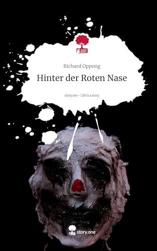 Hinter der Roten Nase. Life is a Story - story.one von story.one publishing