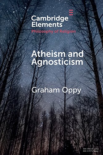 Atheism and Agnosticism (Cambridge Elements: Elements in the Philosophy of Religion) von Cambridge University Press