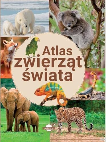 Atlas zwierząt świata Atlas zwierząt świata