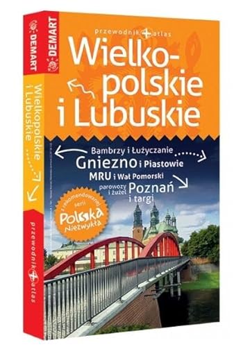 Wielkopolskie i Lubuskie przewodnik Polska Niezywkła (POLSKA NIEZWYKŁA) von Demart