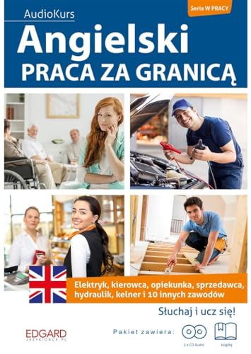 Angielski Praca za granica + 2CD: Poziom B1-B2 (W PRACY)