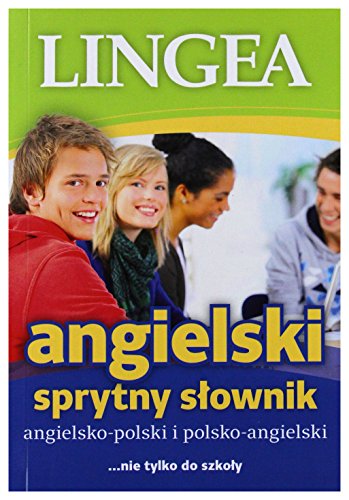 Angielsko-polski polsko-angielski sprytny slownik: nie tylko do szkoły