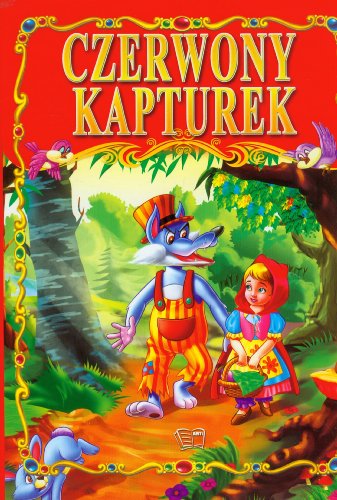 Czerwony Kapturek Czerwony Kapturek