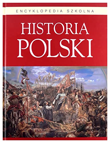Encyklopedia szkolna. Historia Polski (twarda) [KSIĄĹťKA]