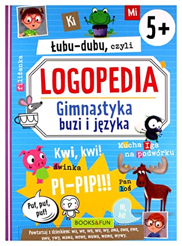 Łubu-Dubu czyli logopedia Gimnastyka buzi i języka