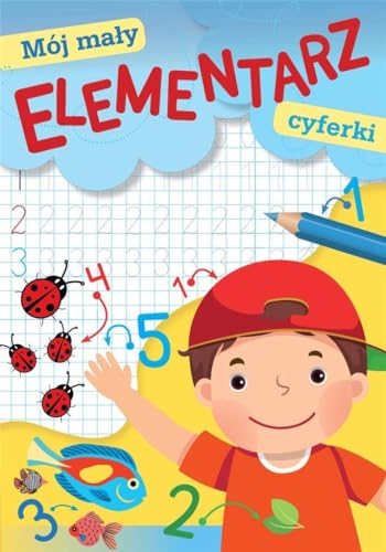 Mój mały elementarz Cyferki Mój mały elementarz Cyferki