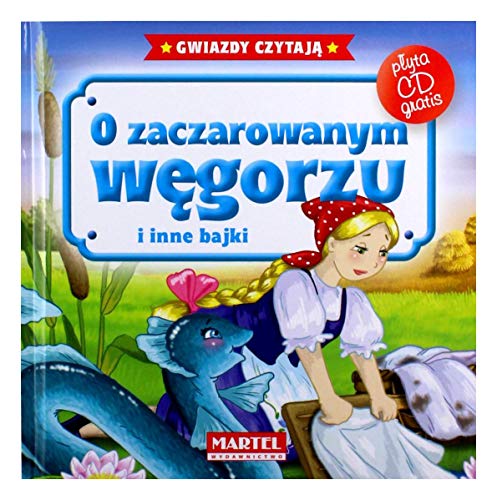 O zaczarowanym wegorzu i inne bajki + CD (BAJKI DO PODUSZKI)