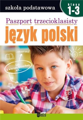 Paszport trzecioklasisty Język polski klasa 1-3: Szkoła podstawowa
